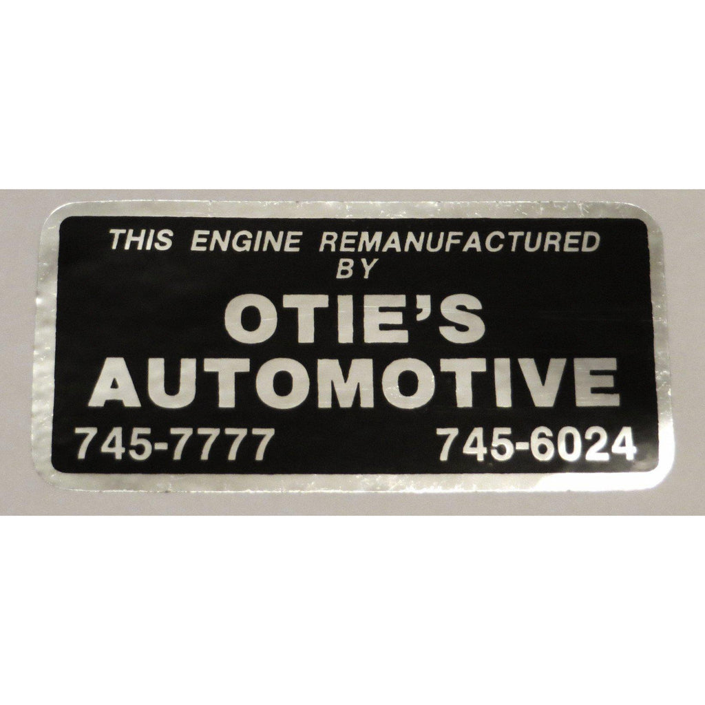 Original "This engine Remanufactured by Otie's Automotive" Decal